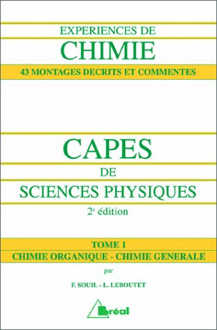 CAPES de sciences physiques. Vol. 1. Chimie organique et chimie générale