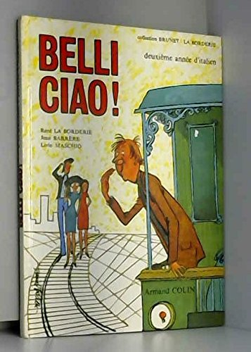 Belli ciao ! : 2e année d'italien, livre de l'élève