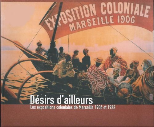 Les expositions coloniales de marseille 1906 et 1922