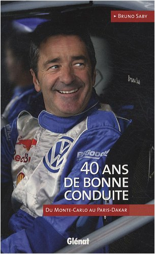 40 ans de bonne conduite : du Monte-Carlo au Paris-Dakar