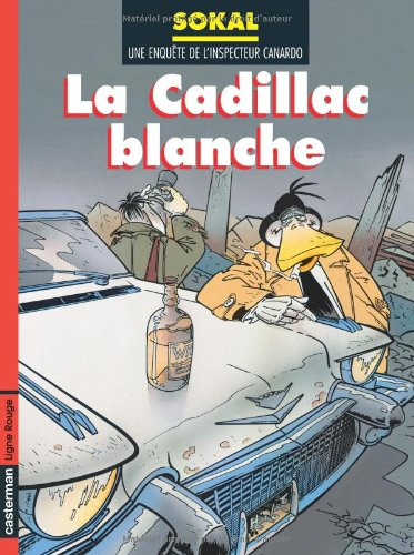 Une enquête de l'inspecteur Canardo. Vol. 6. La Cadillac blanche