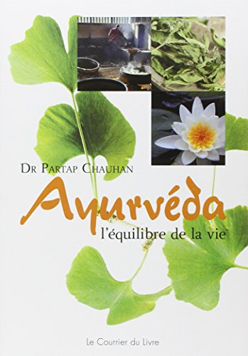 Ayurvéda : l'équilibre de la vie
