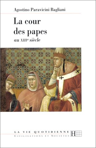 La cour des papes au XIIIe siècle