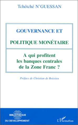 Gouvernance et politique monétaire : à qui profitent les banques centrales de la zone franc ?