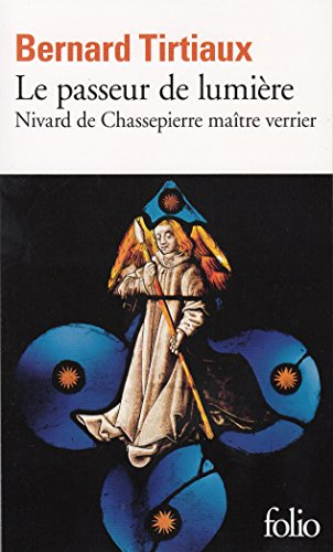 Le passeur de lumière : Nivard de Chassepierre, maître verrier