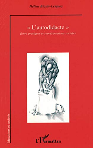 L'autodidacte : entre pratiques et représentations sociales