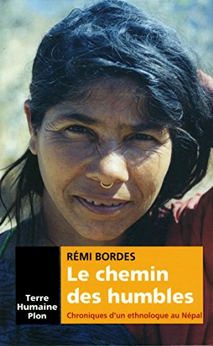 Le chemin des humbles : chroniques d'un ethnologue au Népal