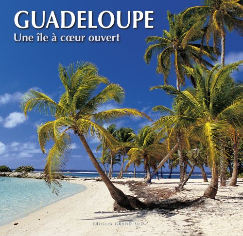 Guadeloupe : à coeur ouvert