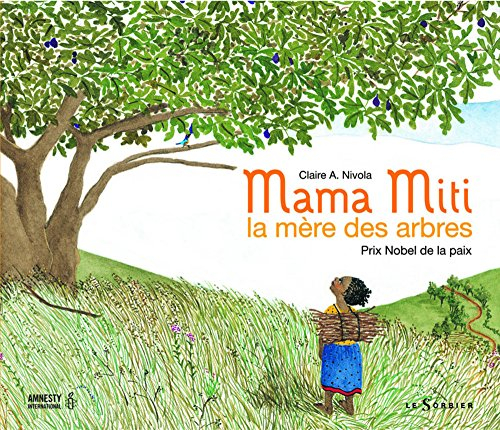 Mama Miti : la mère des arbres