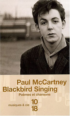 Blackbird singing : poèmes et chansons