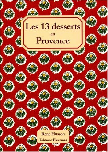 Les 13 desserts en Provence