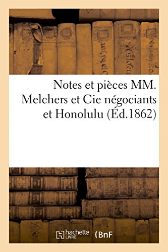 Notes et pièces pour MM. Melchers et Cie négociants et Honolulu, intimés contre M. J. Levavasseur