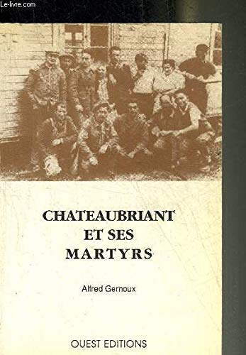 Châteaubriant et ses martyrs
