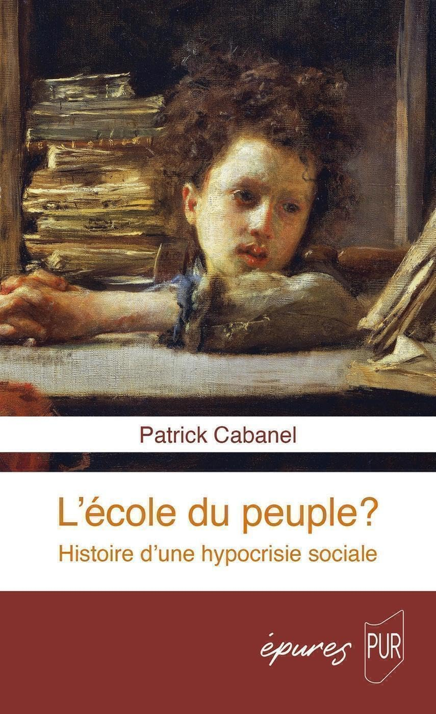 L'école du peuple ? : histoire d'une hypocrisie sociale