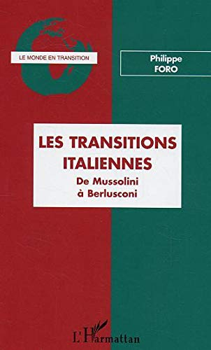 Les transitions italiennes : de Mussolini à Berlusconi