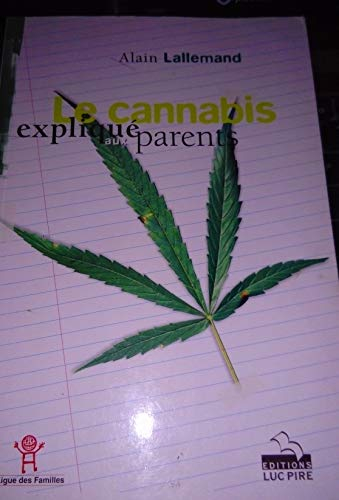 Le cannabis expliqué aux parents : version mise à jour avec les nouvelles propositions légales