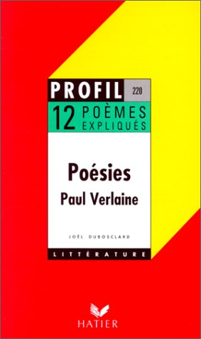 Poésies, Verlaine : 12 poèmes expliqués