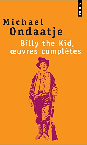 Billy the Kid, oeuvres complètes : poèmes du gaucher