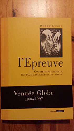 L'épreuve : histoire du Vendée globe, 1996-1997