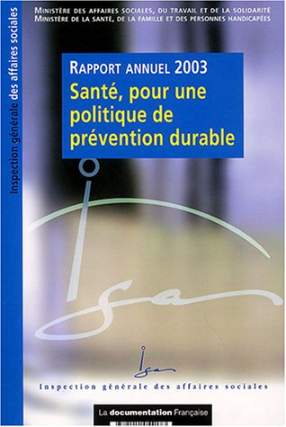 Santé, pour une politique de prévention durable : rapport annuel 2003