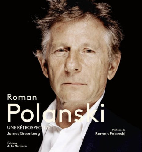 Roman Polanski : une rétrospective - James B. Greenberg