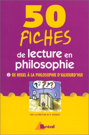 50 fiches de lecture en philosophie : classes préparatoires, 1er et 2e cycles universitaires, format