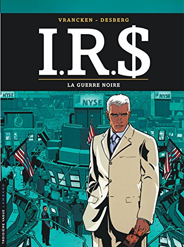 IRS. Vol. 8. La guerre noire