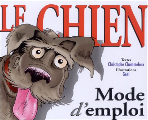 Le chien, mode d'emploi