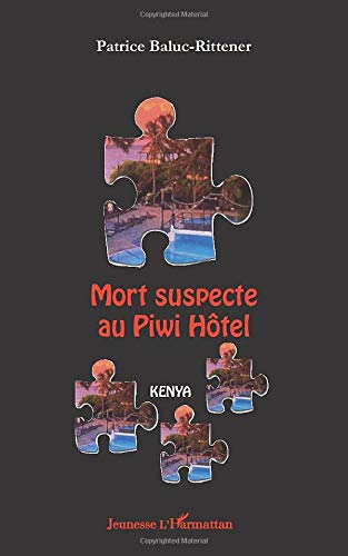 Mort suspecte au Piwi Hôtel