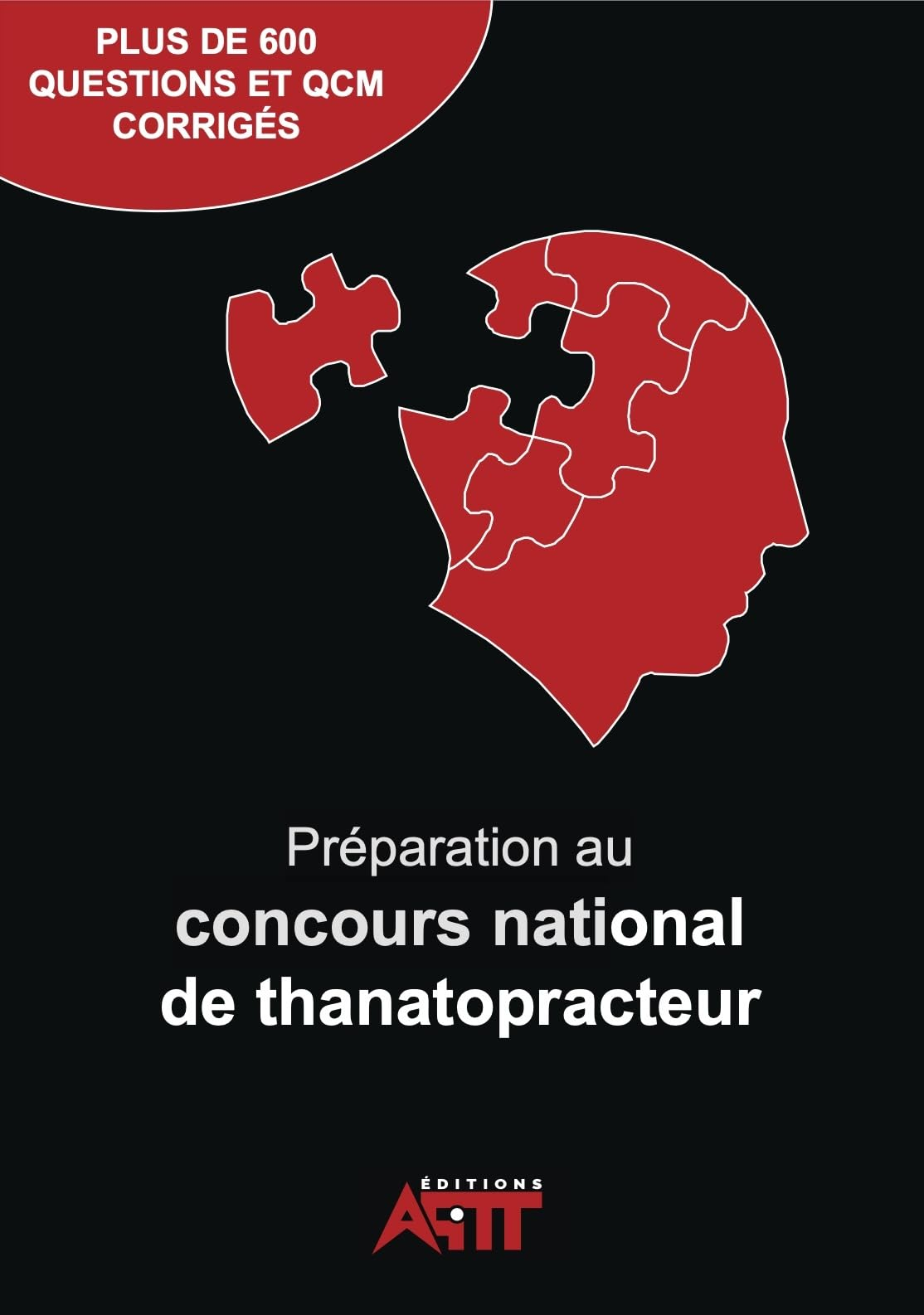 Préparation au concours national de Thanatopracteur: PLUS DE 600 QUESTIONS, QCM ET CORRIGÉS