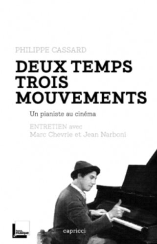 Deux temps trois mouvements : un pianiste au cinéma : entretien avec Marc Chevrie et Jean Narboni