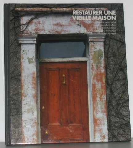 Restaurer une vieille maison