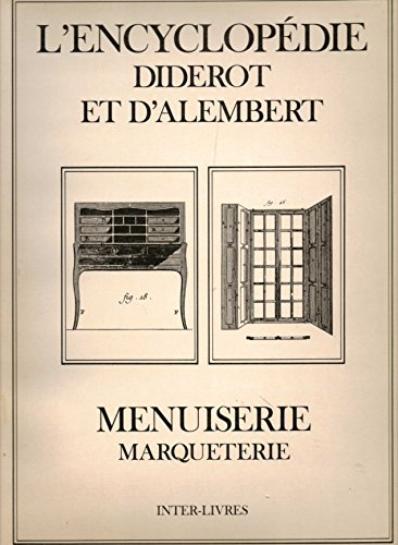 Encyclopédie Diderot et d'Alembert. Vol. 8. Menuiserie. Marqueterie