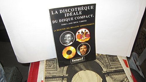 La Discothèque idéale du disque compact 1992 : la sélection des meilleurs enregistrements. Vol. 2. J