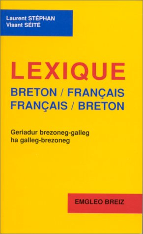 Dictionnaire breton-français, français-breton. Geriadurig brezoneg-galleg, galleg-brezoneg