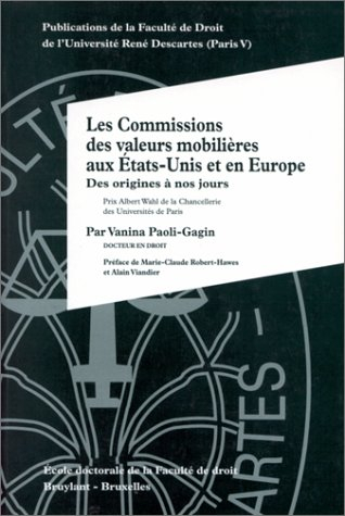 Les commissions des valeurs mobilières aux Etats-Unis et en Europe : des origines à nos jours