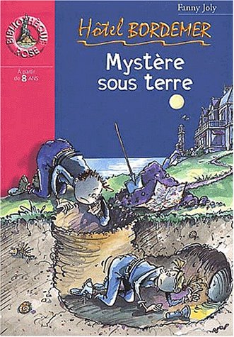 Hôtel Bordemer. Vol. 2002. Mystère sous terre