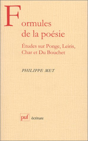 Formules de la poésie : études sur Ponge, Leiris, Char, Du Bouchet