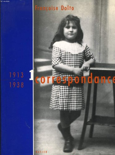 Correspondance. Vol. 1. 1913-1938