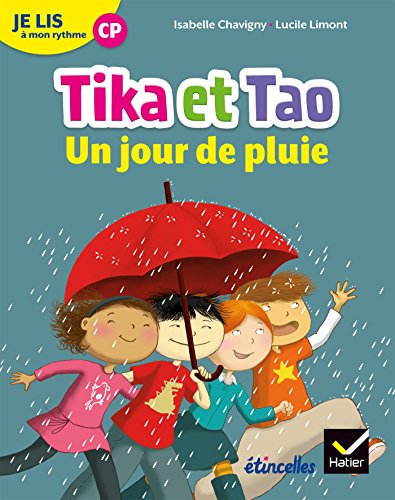 Tika et Tao. Jour de pluie : je lis à mon rythme CP