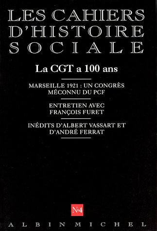 Cahiers d'histoire sociale (Les), n° 4. La CGT a 100 ans