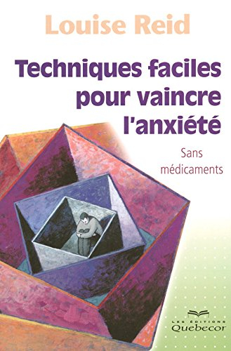 Techniques faciles pour vaincre l'anxiété : sans médicaments