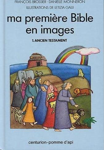 Ma première Bible en images. Vol. 1. Ancien Testament