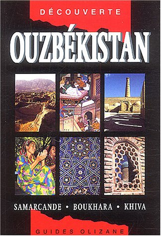 Ouzbékistan : Samarcande, Boukhara, Khiva