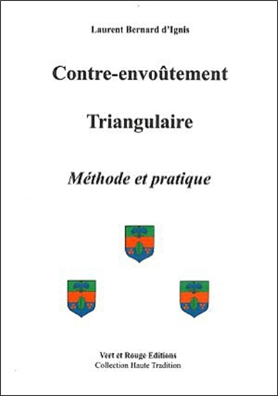 Contre-envoûtement triangulaire : méthode et pratique