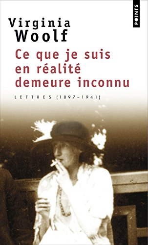 Ce que je suis en réalité demeure inconnu : lettres (1901-1941)