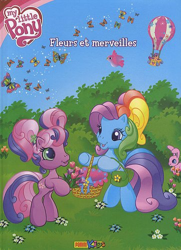 My little pony. Vol. 2. Fleurs et merveilles