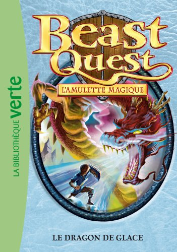 Beast quest. Vol. 27. L'amulette magique : le dragon de glace