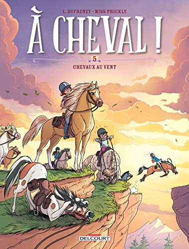 A cheval !. Vol. 5. Chevaux au vent !