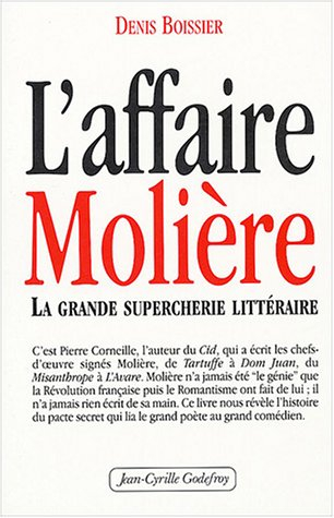 L'affaire Molière : la grande supercherie littéraire